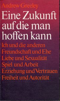 Greeley, Eine Zukunft, auf die man hoffen kann. (Umschlag)