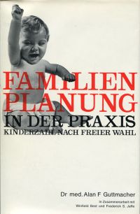 Guttmacher, Familien-Planung in der Praxis: Kinderzahl nach freier Wahl. (Umschlag)