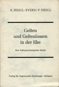 Heigl-Evers, Gelten und Geltenlassen in der Ehe. (Umschlag)