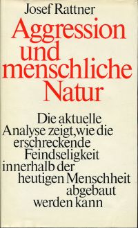 Rattner, Aggression und menschliche Natur. (Umschlag)