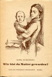 Schenkel, Wie bist du Mutter geworden? (Umschlag)