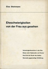 Steinmann, Eheschwierigkeiten von der Frau aus gesehen. (Umschlag)
