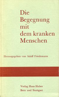 Friedemann, Die Begegnung mit dem kranken Menschen. (Umschlag)