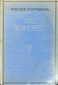 Hoffmann, Die Reifezeit. (Umschlag)