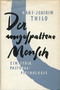 Thilo, Der ungespaltene Mensch. (Umschlag)