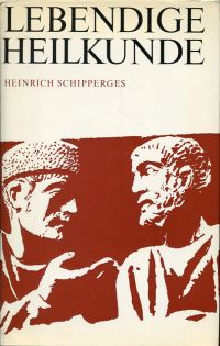 Schipperges, Lebendige Heilkunde. (Umschlag)