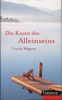 Wagner, Die Kunst des Alleinseins. (Umschlag)