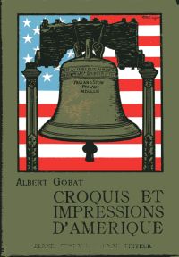 Gobat, Croquis et impressions d'Amérique. (Einband)