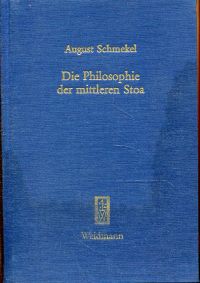 Schmekel, Die Philosophie der mittleren Stoa in ihrem geschichtlichen Zusammenha (Umschlag)