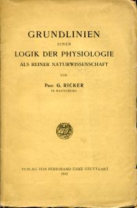 Ricker, Grundlinien einer Logik der Physiologie als reiner Naturwissenschaft. (Umschlag)