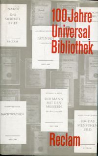 Verlag Philipp Reclam Junior <Leipzig>: 100 Jahre Universal-Bibliothek. Ein Alma (Umschlag)