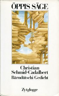 Schmid-Cadalbert, Öppis Säge. (Umschlag)