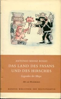 Medíz Bolio, Das Land des Fasans und des Hirsches. (Umschlag)
