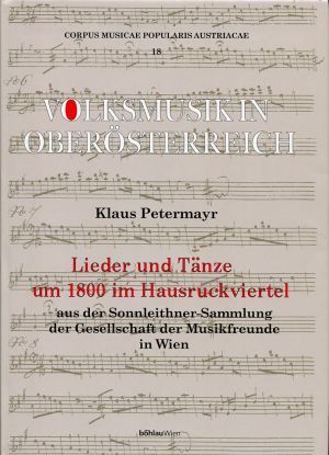 Petermayr, Lieder und Tänze um 1800 im Hausruckviertel. Aus der Sonnleithner-Sam (Einband)