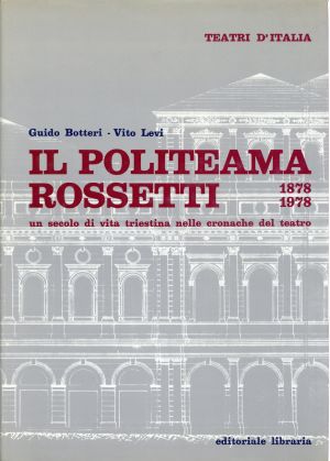 Botteri, Il Politeama Rossetti, 1878-1978. (Umschlag)