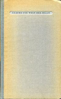 Diez, Glaube und Welt des Islam. (Umschlag)