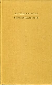 Altägyptische Lebensweisheit. (Umschlag)