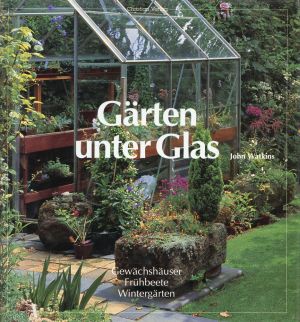 Watkins, Gärten unter Glas. (Umschlag)