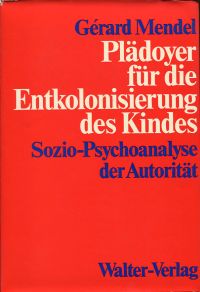 Mendel, Plädoyer für die Entkolonisierung des Kindes. (Umschlag)