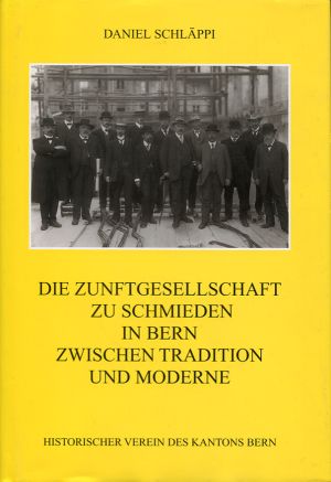 Schläppi, Die Zunftgesellschaft zu Schmieden in Bern zwischen Tradition und Mode (Schutzumschlag)