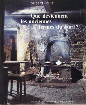 Lovis, Que deviennent les anciennes fermes du Jura? (Umschlag)
