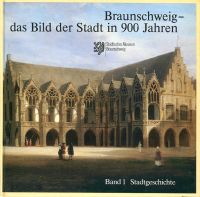 Braunschweig - das Bild der Stadt in 900 Jahren. (Umschlag)
