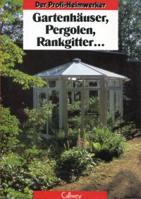 Stein, Gartenhäuser, Pergolen, Rankgitter... (Einband)