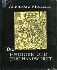 Moretti, Die Heiligen und ihre Handschrift. (Umschlag)