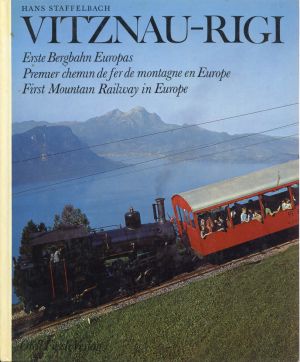Staffelbach, Vitznau-Rigi (Zahnradbahn) und Weggis-Rigi Kaltbad (Luftseilbahn). (Umschlag)