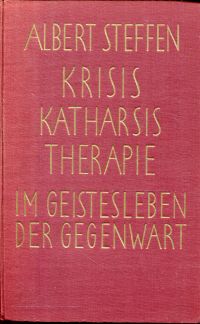 Steffen, Krisis, Katharsis, Therapie im Geistesleben der Gegenwart. (Umschlag)