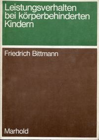 Bittmann, Leistungsverhalten bei körperbehinderten Kindern. (Umschlag)