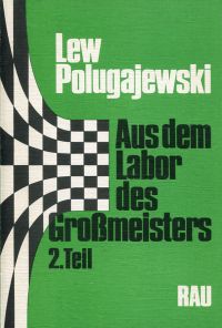 Polugaevskij, Aus dem Labor des Grossmeisters. (Umschlag)