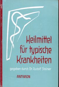 Heilmittel für typische Krankheiten gegeben durch Dr.Rudolf Steiner. (Umschlag)