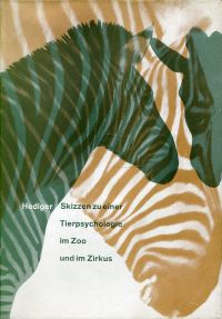 Hediger, Skizzen zu einer Tierpsychologie im Zoo und im Zirkus. (Umschlag)