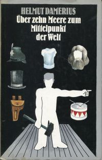 Damerius, Über zehn Meere zum Mittelpunkt der Welt. (Umschlag)