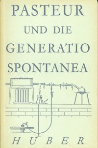 Pasteur, Pasteur und die Generatio spontanea. (Umschlag)