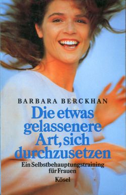 Berckhan, Die etwas gelassenere Art, sich durchzusetzen. (Einband)