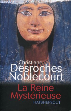 Desroches-Noblecourt, La reine mystérieuse. (Schutzumschlag)
