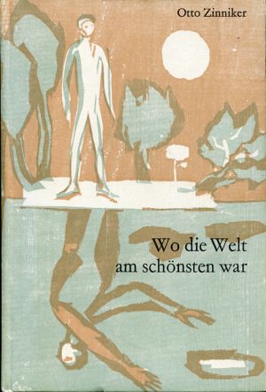 Zinniker, Wo die Welt am schönsten war. (Einband)