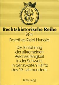 Riedi Hunold, Die Einführung der allgemeinen Wechselfähigkeit in der Schweiz in (Umschlag)