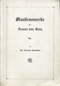 Daendliker, Glaubenswerke der Frauen von Bern. (Umschlag)