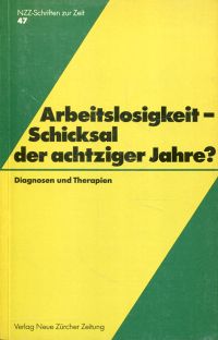 Arbeitslosigkeit - Schicksal der achtziger Jahre? (Umschlag)