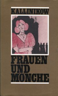 Kallinikov, Frauen und Mönche. (Umschlag)