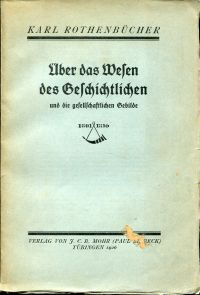 Rothenbücher, Ueber das Wesen des Geschichtlichen und die gesellschaftlichen Geb (Umschlag)