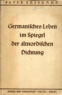 Süsskand, Germanisches Leben im Spiegel der altnordischen Dichtung. (Umschlag)
