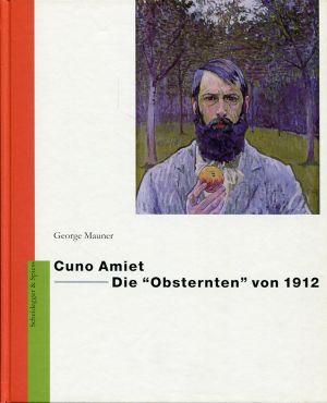 Mauner, Cuno Amiet - die "Obsternten" von 1912. (Einband)