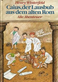 Winterfeld, Caius, der Lausbub aus dem alten Rom. (Umschlag)