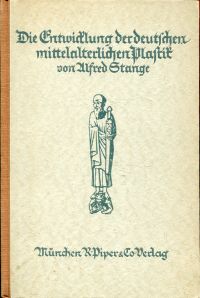 Stange, Die Entwicklung der deutschen mittelalterlichen Plastik. (Umschlag)