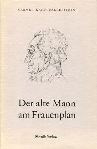Kahn-Wallerstein, Der alte Mann am Frauenplan. (Umschlag)