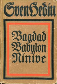 Hedin, Bagdad, Babylon, Ninive. (Umschlag)